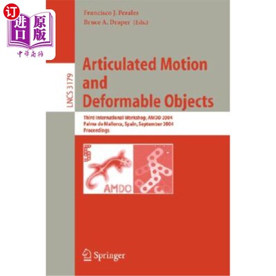 海外直订Articulated Motion and Deformable Objects: Second International Workshop, Amdo 2 关节运动和可变形物体:第二