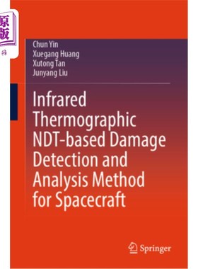 海外直订Infrared Thermographic Ndt-Based Damage Detection and Analysis Method for Spacec Infrared T
