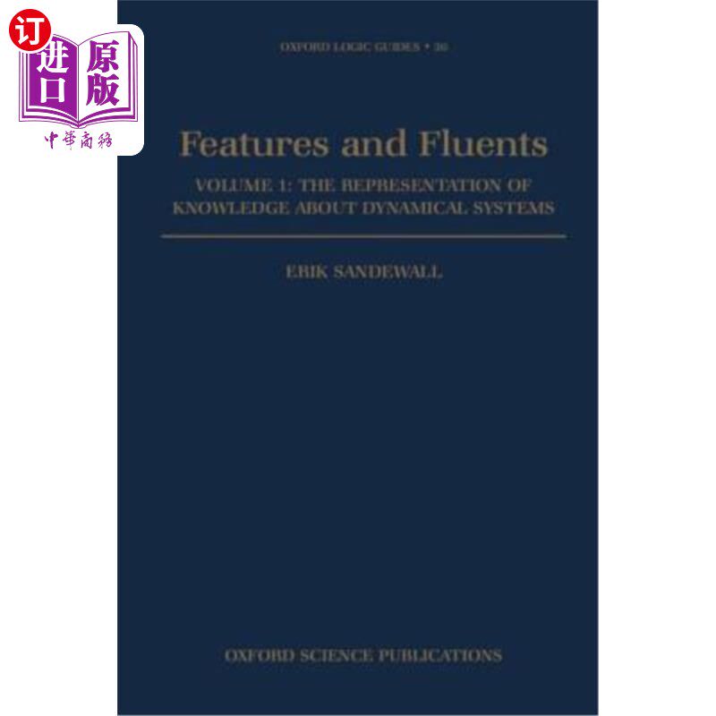 海外直订Features and Fluents: The Representation of Knowledge about Dynamical Systems Vo 特征与流：关于动力系统的知