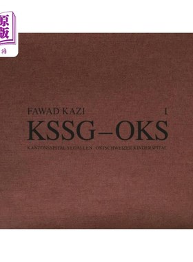 海外直订Fawad Kazi Kssg - Oks, Volume 1: Volume I: Project Introduction and Pavilion Kss faad Kazi