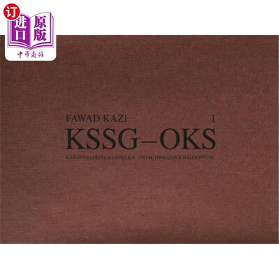 海外直订Fawad Kazi Kssg - Oks, Volume 1: Volume I: Project Introduction and Pavilion Kss faad Kazi