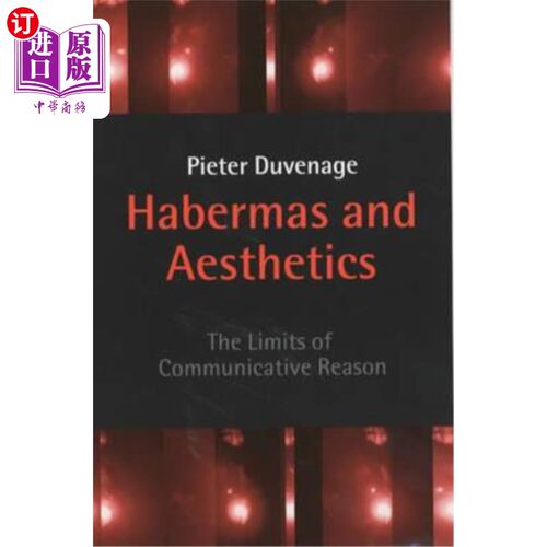 海外直订Habermas and Aesthetics: The Limits of Communicative Reason 哈贝马斯与美学:交往理性的局限