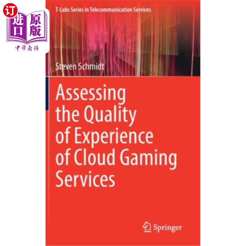 海外直订Assessing the Quality of Experience of Cloud Gaming Services 评估云游戏服务的体验质量