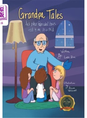 海外直订Grandpa Tales: And other fabricated Stories told to me as a child 爷爷的故事:和其他编造的故事告诉我，作为一