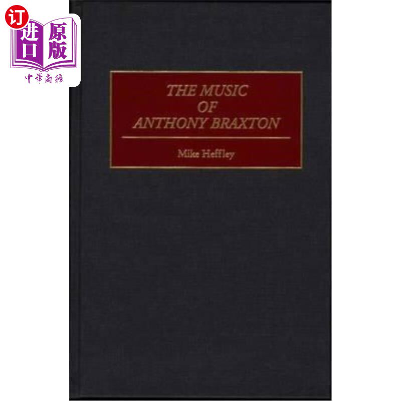 海外直订The Music of Anthony Braxton 安东尼·布拉克斯顿的音乐