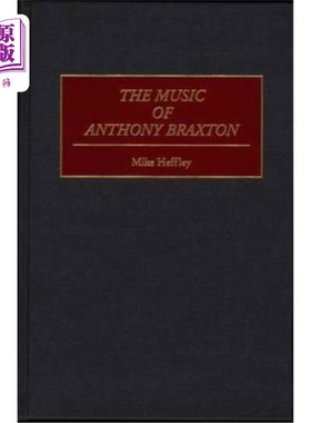 海外直订The Music of Anthony Braxton 安东尼·布拉克斯顿的音乐
