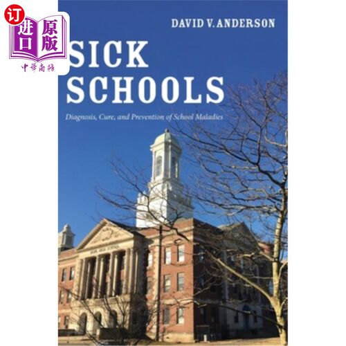 海外直订Sick Schools: Diagnosis, Cure, and Prevention of School Maladies 病态学校：学校疾病的诊断、治疗和预防