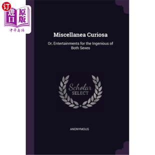 Entertainments Sexes the 海外直订Miscellanea for Ingenious 天才 Curiosa 为两性 Both 珍品杂集 或者 娱乐