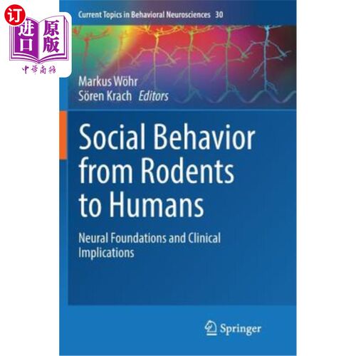 海外直订医药图书Social Behavior from Rodents to Humans: Neural Foundations and Clinical Implicat 从啮齿动物到人类的