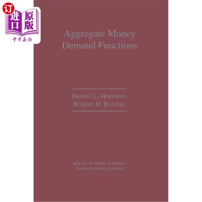 海外直订Aggregate Money Demand Functions: Empirical Applications in Cointegrated Systems 货币总需求函数在协整系统中