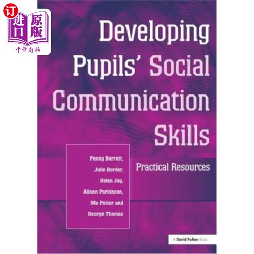 海外直订Developing Pupils Social Communication Skills: Practical Resources 培养小学生社会交往能力:实用资源
