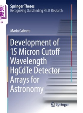 海外直订Development of 15 Micron Cutoff Wavelength Hgcdte Detector Arrays for Astronomy 天文学15微米截止波长Hgcdt