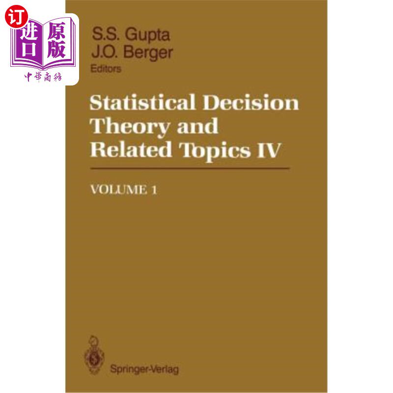 海外直订Statistical Decision Theory and Related Topics IV: Volume 1 统计决策理论及相关主题四:第一卷