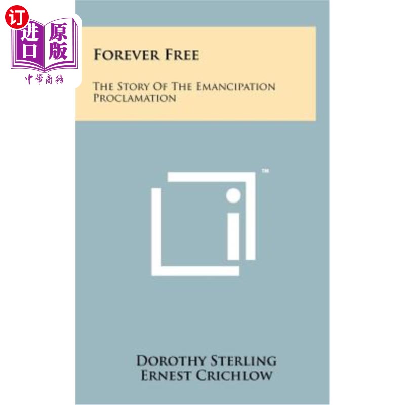 海外直订Forever Free: The Story of the Emancipation Proclamation 永远自由：解放宣言的故事