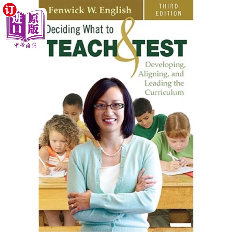 海外直订Deciding What to Teach & Test: Developing, Aligning, and Leading the Curriculum 决定教什么和测试什么：开发、调整