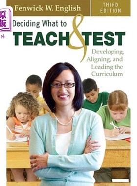 海外直订Deciding What to Teach & Test: Developing, Aligning, and Leading the Curriculum 决定教什么和测试什么：开发、调整