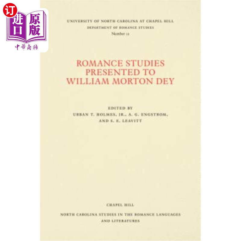 海外直订Romance Studies Presented to William Morton Dey on the Occasion of His Seventiet 威廉·莫顿·戴在他七十岁生日