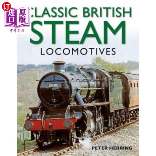 海外直订Classic British Steam Locomotives 经典的英国蒸汽机车