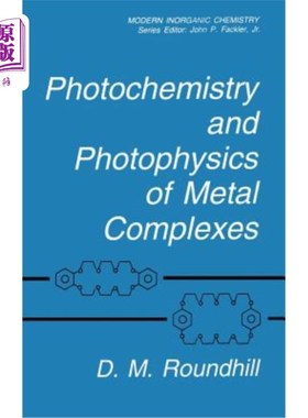 海外直订Photochemistry and Photophysics of Metal Complexes 金属配合物的光化学和光物理
