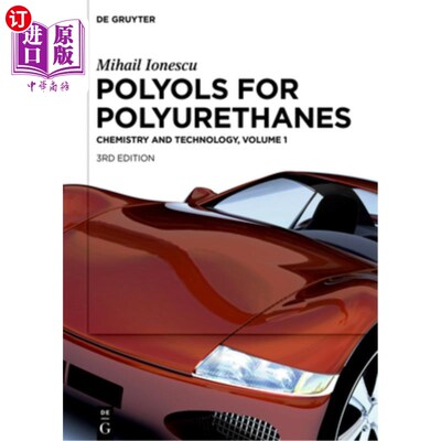 海外直订Mihail Ionescu: Polyols for Polyurethanes. Volume 1 米哈伊尔伊涅斯库：聚氨酯多元醇。第一卷