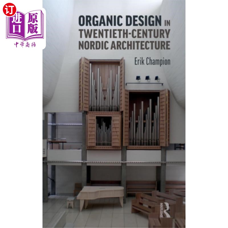 海外直订Organic Design in Twentieth-Century Nordic Archi... 20世纪北欧建筑中的有机设计