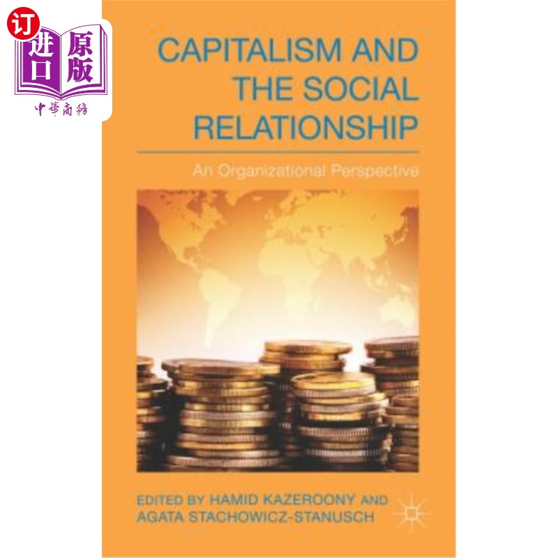 海外直订Capitalism and the Social Relationship: An Organizational Perspective 资本主义与社会关系:组织视角