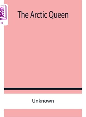 海外直订The Arctic Queen 北极的女王