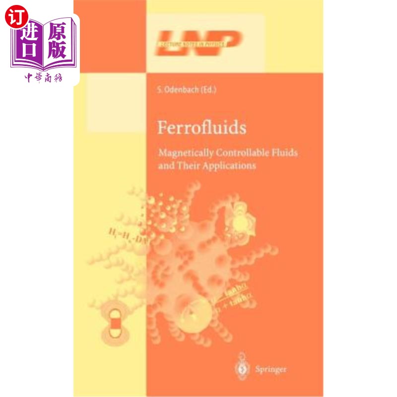 海外直订Ferrofluids: Magnetically Controllable Fluids and Their Applications 磁流体:磁控流体及其应用