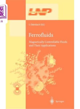 海外直订Ferrofluids: Magnetically Controllable Fluids and Their Applications 磁流体:磁控流体及其应用