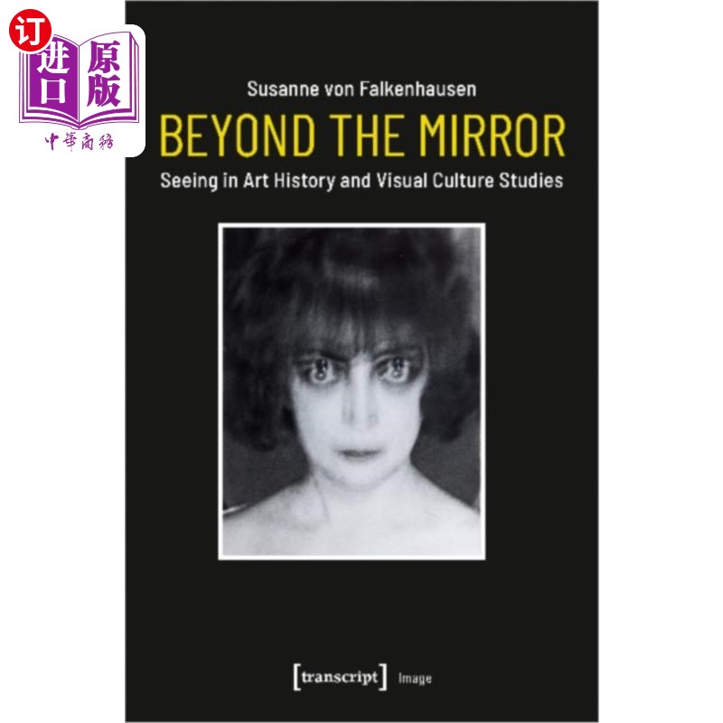 海外直订Beyond the Mirror - Seeing in Art History and Vi... 超越镜子——艺术史与视觉文化研究中的观察