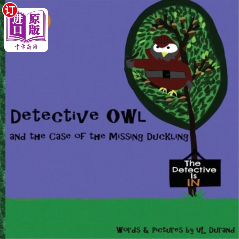 海外直订Detective Owl and the Case of the Missing Duckling 侦探猫头鹰和失踪的小鸭案件