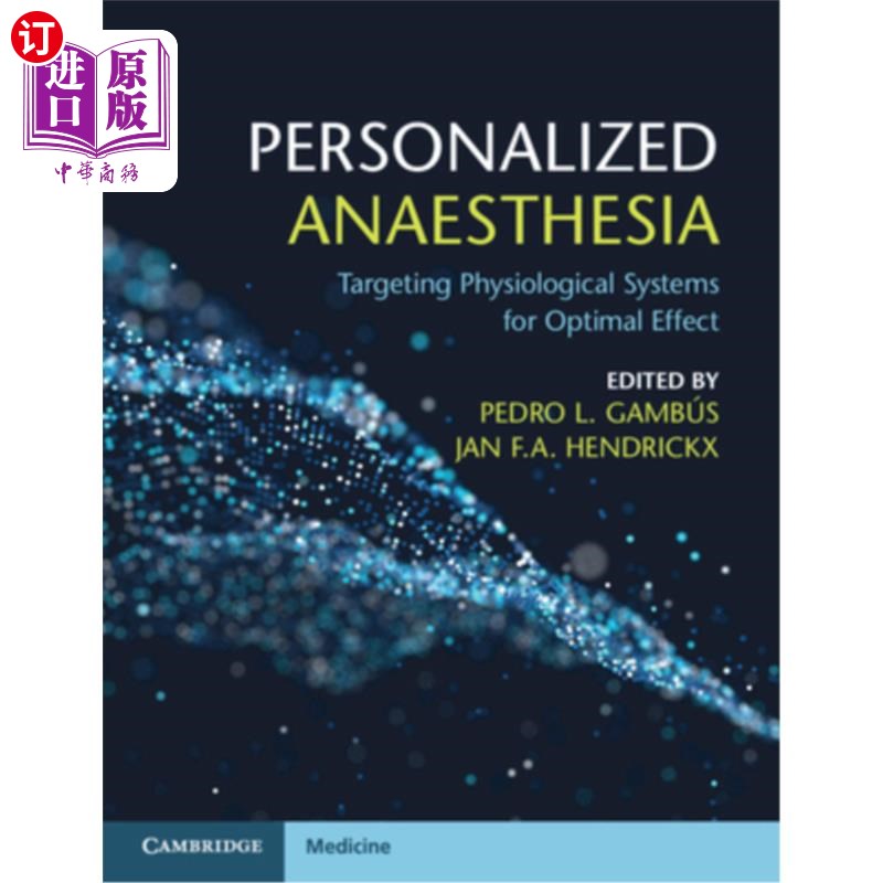 海外直订医药图书Personalized Anaesthesia: Targeting Physiological Systems for Optimal Effect 个性化麻醉：针对生理系