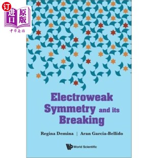 海外直订Electroweak Symmetry and Its Breaking 电弱对称性及其破缺