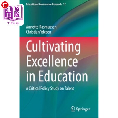 海外直订Cultivating Excellence in Education: A Critical Policy Study on Talent 在教育中培养卓越:人才的批判性政策研