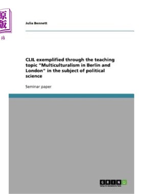海外直订CLIL exemplified through the teaching topic Multiculturalism in Berlin and Londo CLIL以柏林和伦敦的多元文化