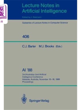 海外直订AI '88: 2nd Australian Joint Artificial Intelligence Conference, Adelaide, Austr AI '88:第2届澳大利亚联