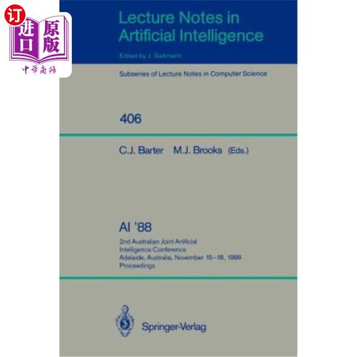 海外直订AI '88: 2nd Australian Joint Artificial Intelligence Conference, Adelaide, Austr AI '88:第2届澳大利亚联