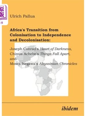 海外直订Africa's Transition from Colonisation to Independence and Decolonisation: Joseph 非洲从殖民到独立和非殖民化