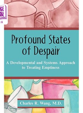 海外直订医药图书Profound States of Despair: A Developmental and Systems Approach to Treating Emp 深刻的绝望状态：治