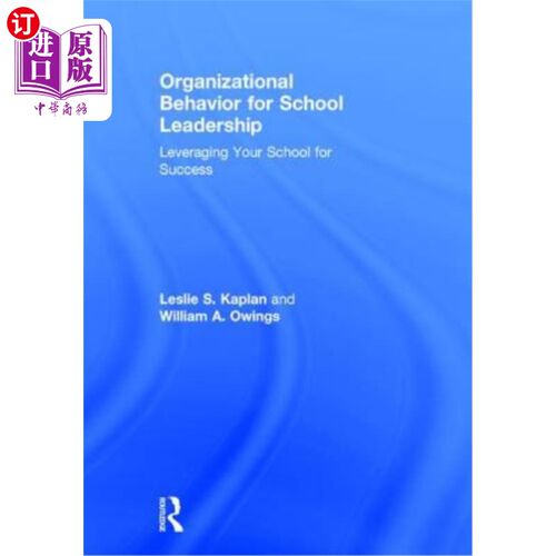 海外直订Organizational Behavior for School Leadership: Leveraging Your School for Succes 学校领导的组织行为学:利用