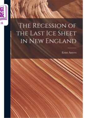 海外直订The Recession of the Last Ice Sheet in New England 新英格兰最后一个冰原的衰退