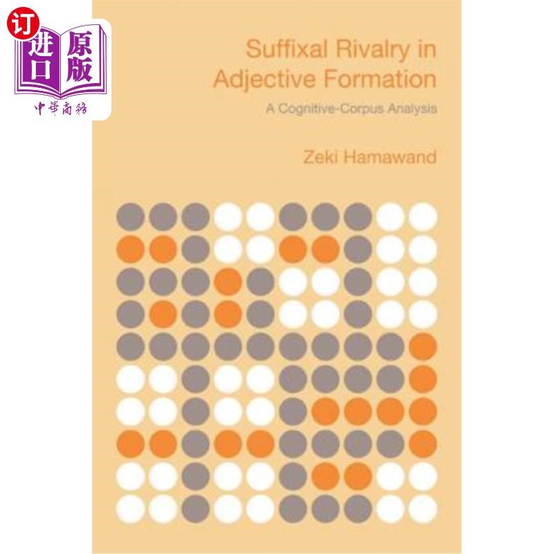 海外直订Suffixal Rivalry in Adjective Formation: A Cognitive-Corpus Analysis 形容词构成中的后缀竞争:认知语料库分析