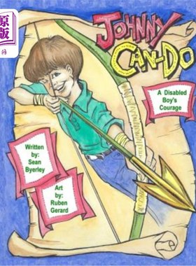 海外直订Johnny Can-Do: A Disabled Boy's Courage 约翰尼能做到：一个残疾男孩的勇气