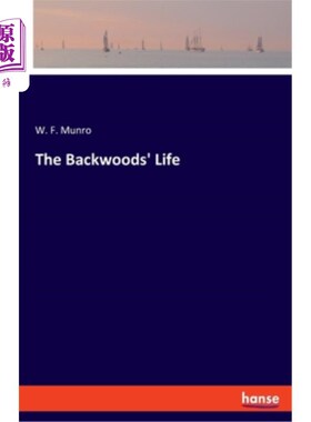 海外直订The Backwoods' Life 穷乡僻壤的生活