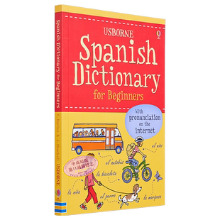 少儿学西班牙语 入门词典 附线上发音查询 西班牙文原版 Spanish Dictionary for Beginners Francoise Holmes【中商原版】