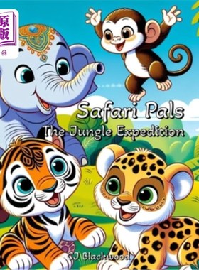 海外直订Safari Pals: The Jungle Expedition 狩猎伙伴：丛林探险