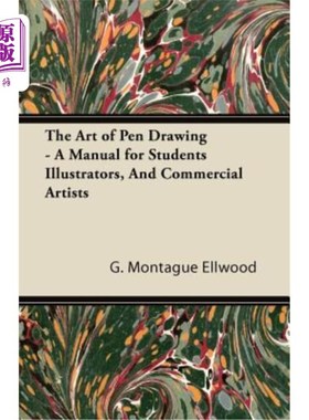 海外直订The Art of Pen Drawing - A Manual for Students Illustrators, and Commercial Arti 钢笔画艺术——学生插画家和