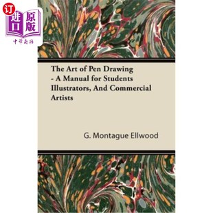 海外直订The Art of Pen Drawing - A Manual for Students Illustrators, and Commercial Arti 钢笔画艺术——学生插画家和