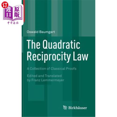 海外直订The Quadratic Reciprocity Law: A Collection of Classical Proofs 二次互易定律：经典证明集