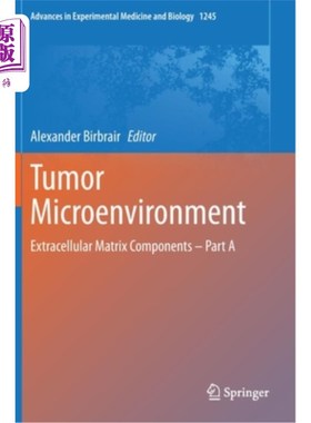 海外直订医药图书Tumor Microenvironment: Extracellular Matrix Components - Part a 肿瘤微环境:细胞外基质成分- a部分